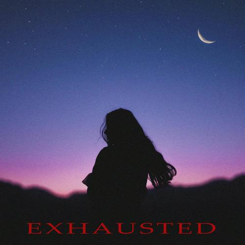 Exhausted