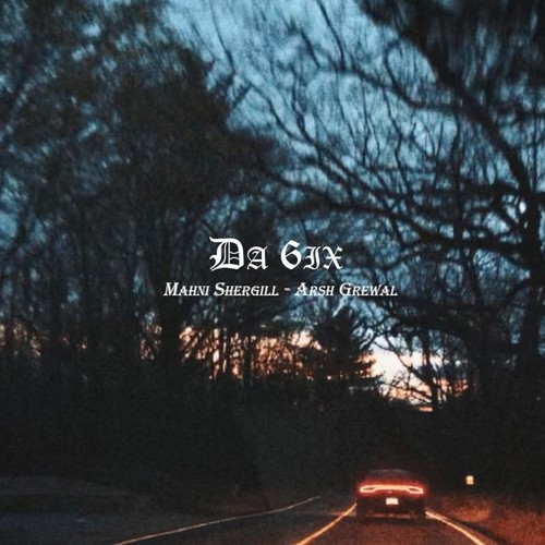 Intro (Da 6ix) (feat. Dilshaad)