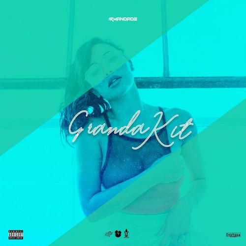GRANDA KIT (feat. LYO SICK, LORENO PAMBALA & MOKVS) [Explicit]