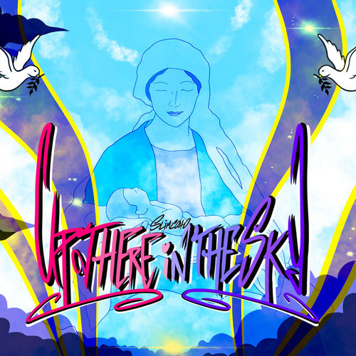 UP THERE IN THE SKY (Explicit)