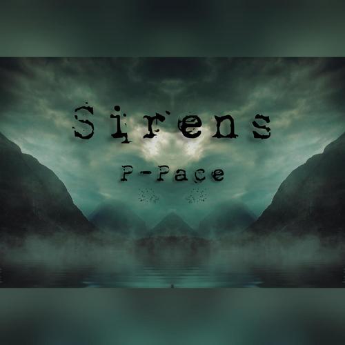 Sirens (feat. P-Pace) [Explicit]