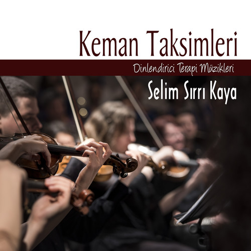 Keman Taksimleri Dinlendirici Terapi Müzikleri