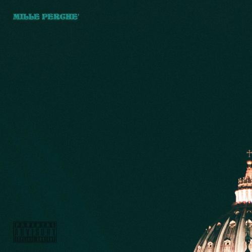Mille Perchè (Explicit)