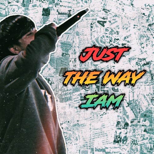 Just the Way Iam (Explicit)