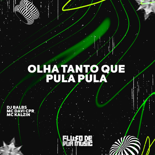 Olha Tanto Que Pula Pula (Explicit)