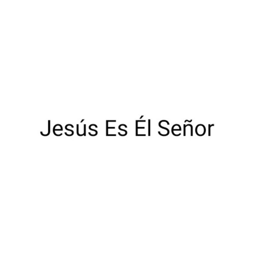 Jesús Es Él Señor