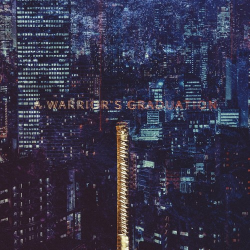 A Warrior's Graduation (feat. Trgdy)