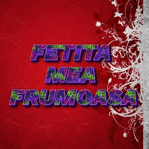 FETITA MEA FRUMOASA