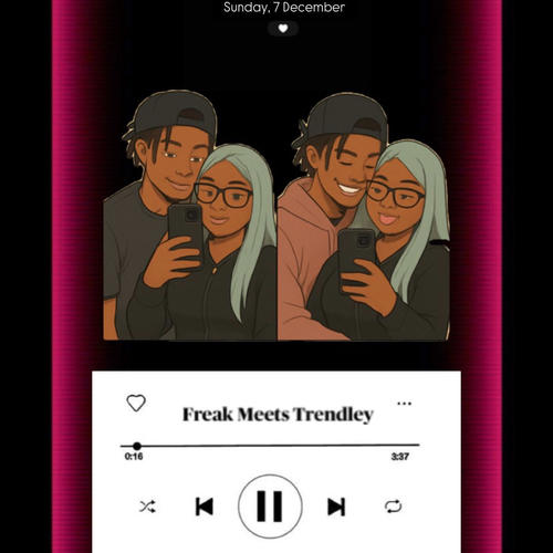 Freak Meets Trendley (Explicit)