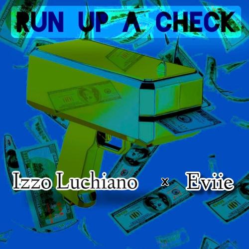 Run Up A Check (feat. Eviie) [Explicit]
