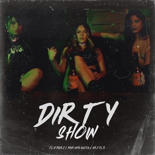 Dirty Show (Explicit)