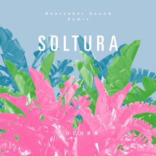 Soltura (Bearserker Sound Remix)