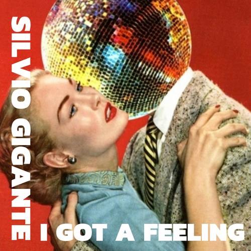 I Got a Feeling