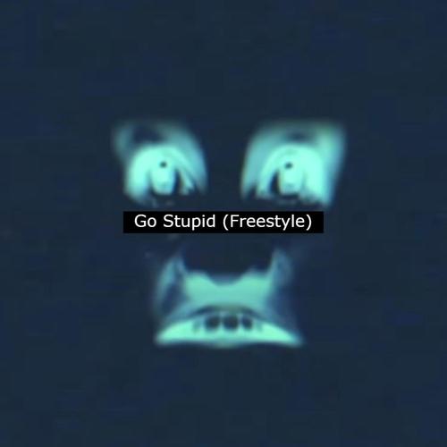 Go Stupid (Freestyle) (feat. Angelthesaucegod & Brendan Jade) [Explicit]