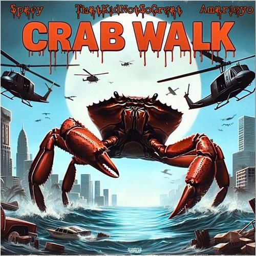 Crab Walk (feat. Amarieyo & TheKidNotsoGreat) [Explicit]