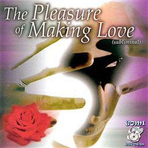 The Pleasure Of Making Love (Subliminal)