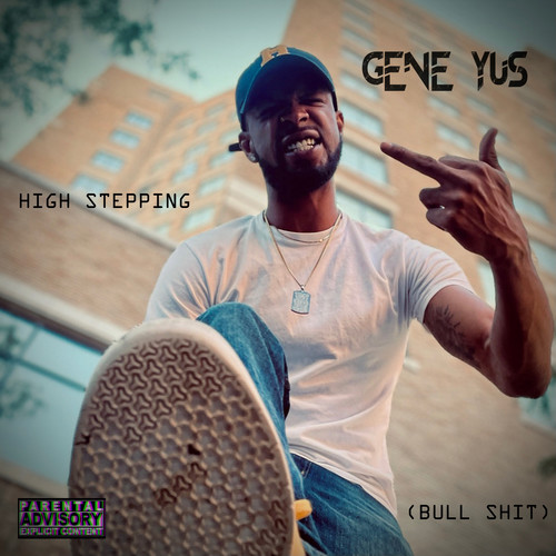 High Stepping (Bull ****) [Explicit]