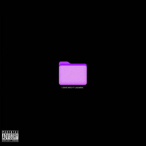 Enye Into (Explicit)