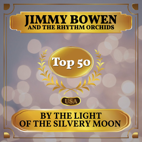 By the Light of the Silvery Moon (Billboard Hot 100 - No 50)