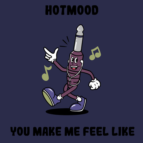 You Make Me Feel Like