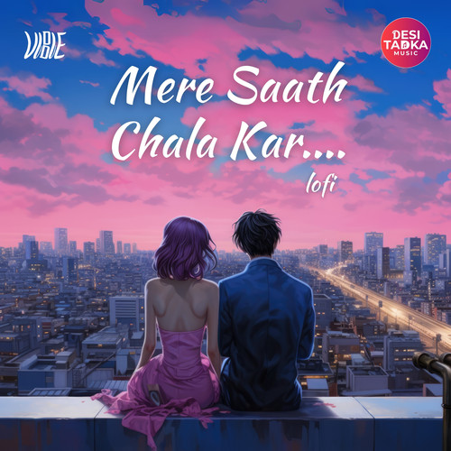 Mere Saath Chala Kar Lofi
