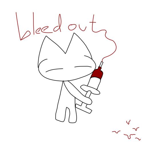 bleed out (Explicit)