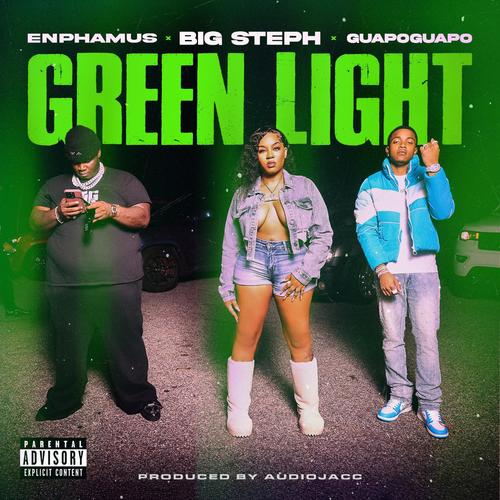 Green Light (feat. GuapoGuapo & Enphamus) [Explicit]
