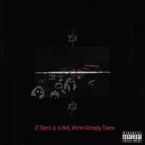 (Dont Worry) If There is a Hell, We're Already There (Explicit)