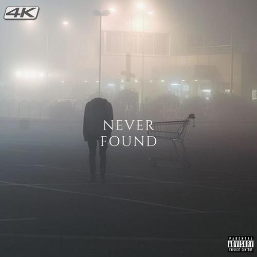 Never Found (Explicit)
