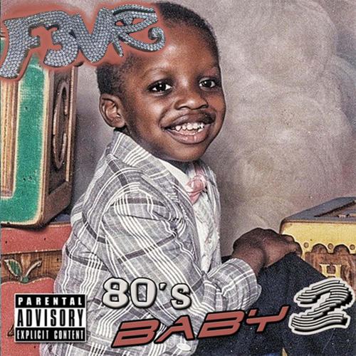 80's Baby 2 (Explicit)