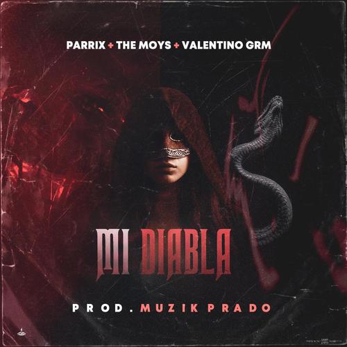 MI DIABLA (feat. THE MOYS, VALENTINO GRM & Muzik Prado) [Explicit]