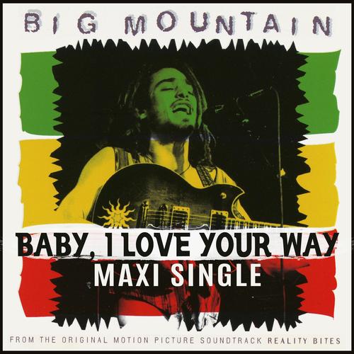 BABY I LOVE YOUR WAY (MAXI SINGLE)