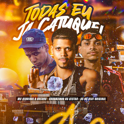 Todas Eu Já Catuquei (Explicit)