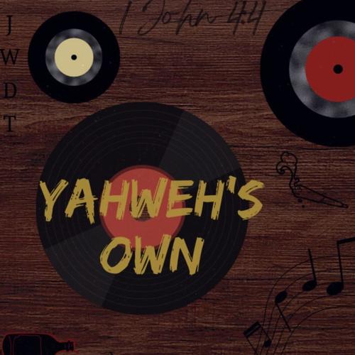 Yahweh's Own (Explicit)
