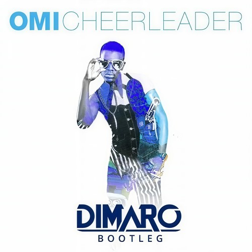 Cheerleader (DIMARO bootleg)