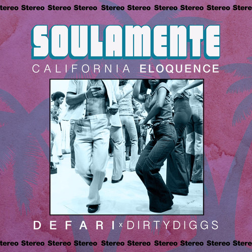 Soulamente: California Eloquence (Explicit)
