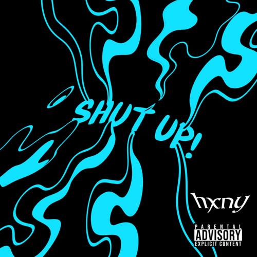shut up! (Explicit)