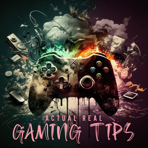 Actual Real Gaming Tips