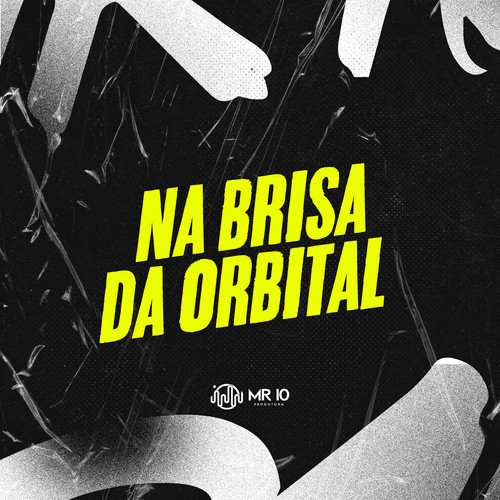 NA BRISA DA ORBITAL (Explicit)