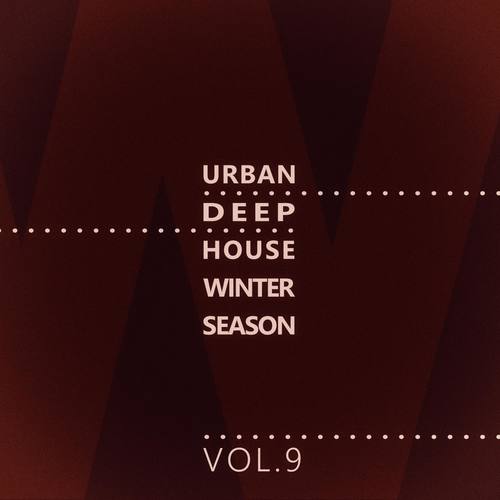 Urban Deep-House Winter Season - Vol.9