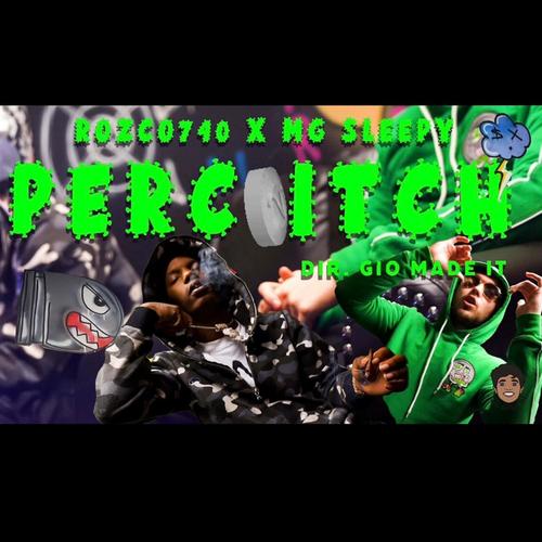 Perc Itch (feat. Mg Sleepy) [Explicit]