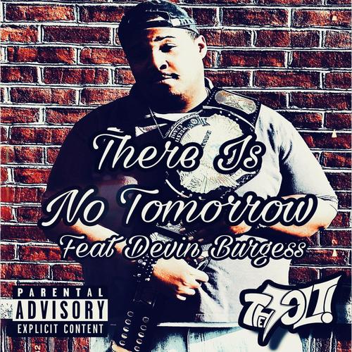 There Is No Tomorrow (feat. Devin Burgess) [Explicit]