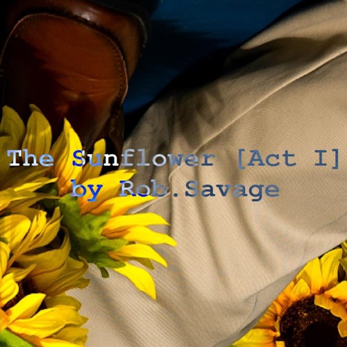 The Sunflower (Act 1)