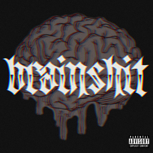 Brainshit (Explicit)