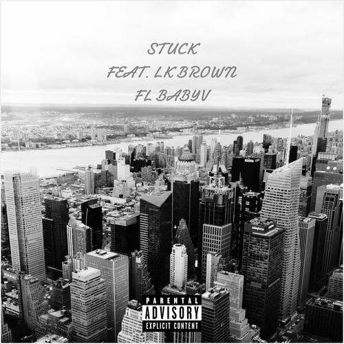 Stuck (feat. L.K brown) [Explicit]