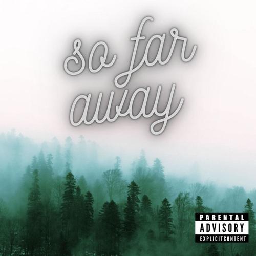 So Far Away (feat. Leon Caesar) [Explicit]