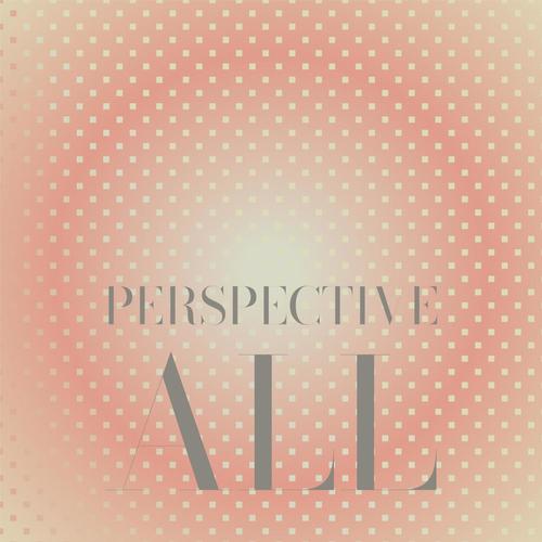 Perspective All