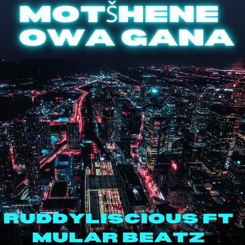 Motshene Owa Gana (feat. Mular Beatz)