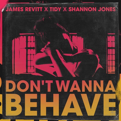 Don't Wanna Behave