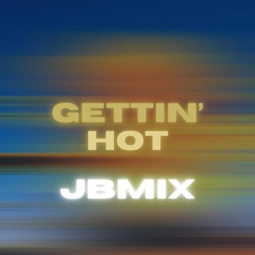 Gettin' Hot (JBMIX)